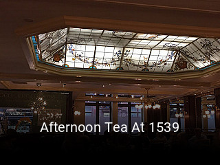 Book a table now at Afternoon Tea At 1539