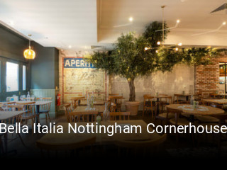 Book a table now at Bella Italia Nottingham Cornerhouse