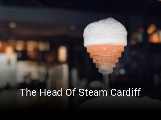 Book a table now at The Head Of Steam Cardiff