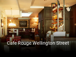 Cafe Rouge Wellington Street table reservation