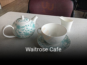 Book a table now at Waitrose Cafe